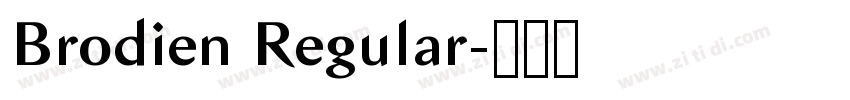 Brodien Regular字体转换 Brodien Regular字体转换